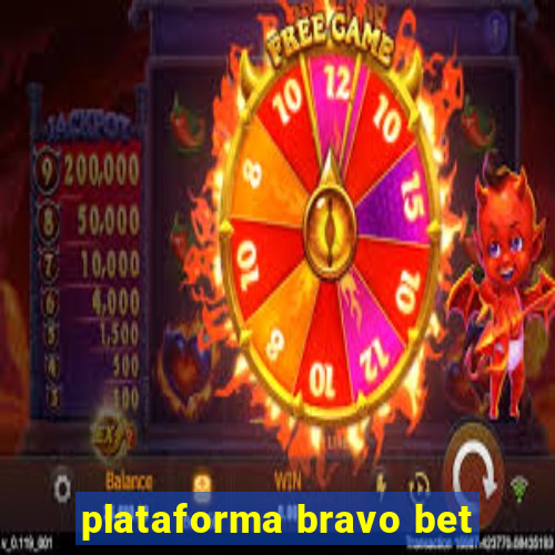 plataforma bravo bet